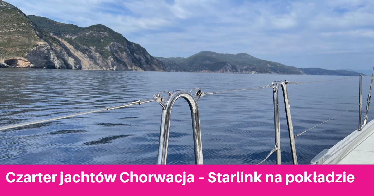 Czarter jachtów Chorwacja - Starlink na pokładzie