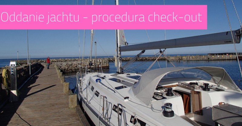 Oddanie jachtu - procedura check-out