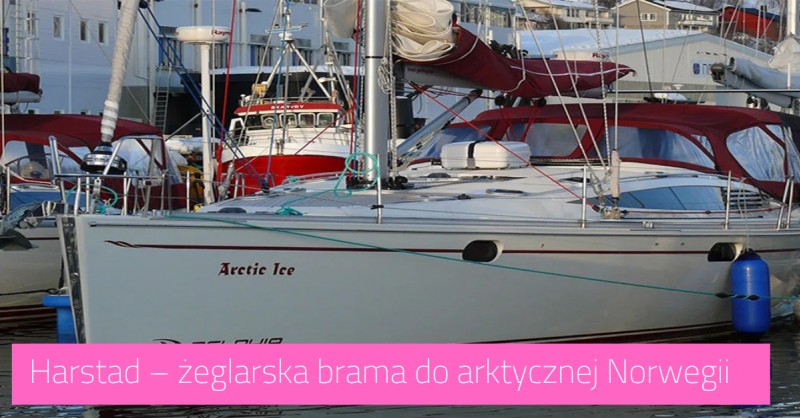 Harstad - arktyczna brama do Lofotów i Vesterålen
